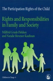 The Participation Rights of the Child: Rights and Responsibilities in Family and Society