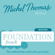 Michel Thomas Foundation French: Full Course