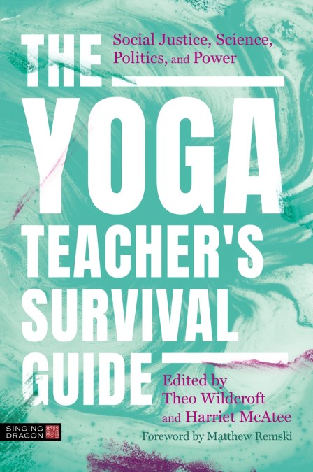 The Yoga Teacher’s Survival Guide