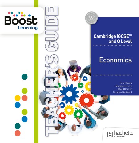 Cambridge IGCSE and O Level Economics Boost Teacher’s Guide