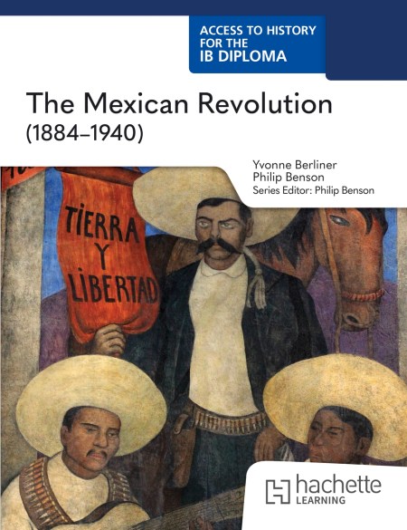 Access to History for the IB Diploma: The Mexican Revolution (1884-1940): Boost eBook