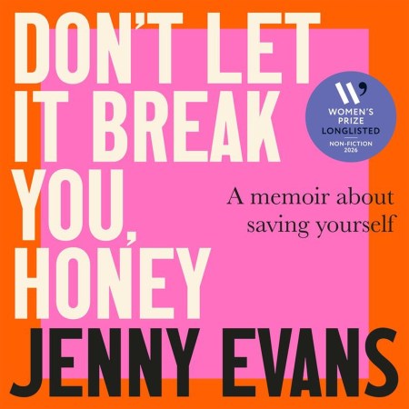 Don’t Let it Break You, Honey