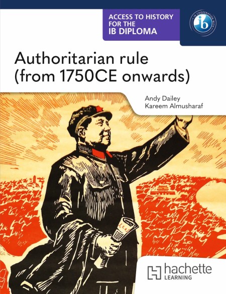 Access to History for the IB Diploma: Authoritarian rule (from 1750 CE onwards): Boost eBook