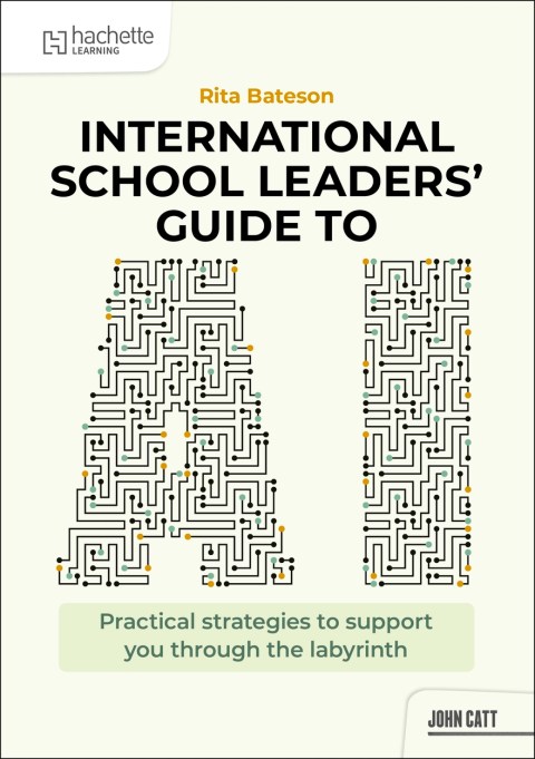 International School Leaders’ Guide to AI