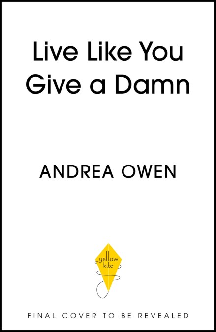 Live Like You Give a Damn