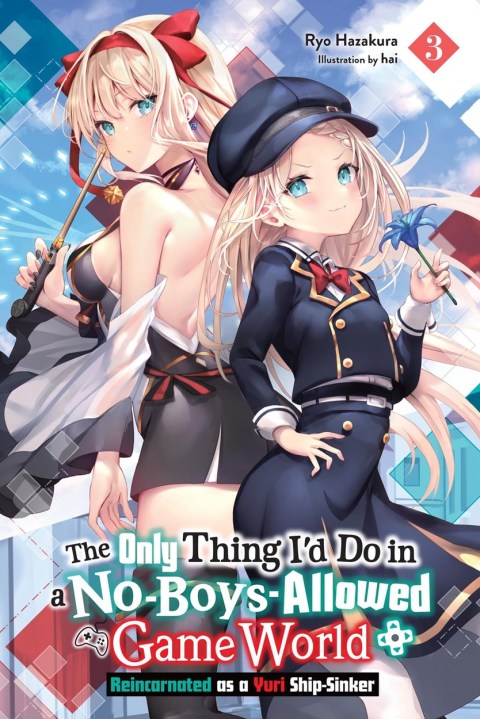 The Only Thing I’d Do in a No-Boys-Allowed Game World, Vol. 3 (novel)