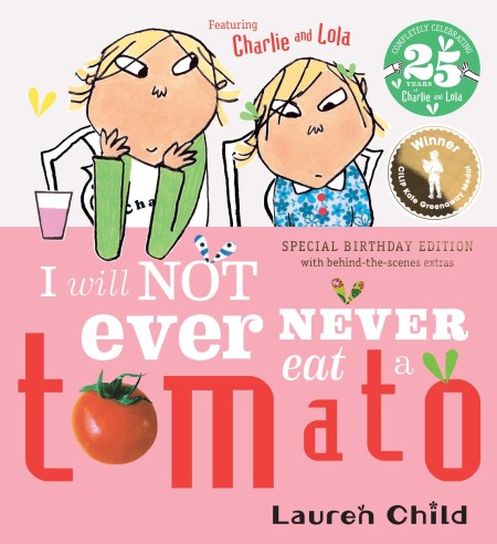 Charlie and Lola: I Will Not Ever Never Eat A Tomato 25th Birthday Edition