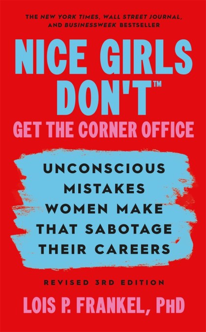 Nice Girls Don’t Get the Corner Office
