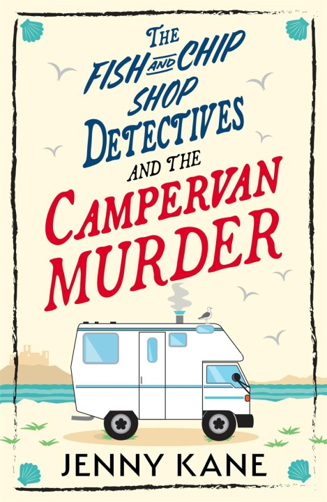 The Fish and Chip Shop Detectives and the Campervan Murder