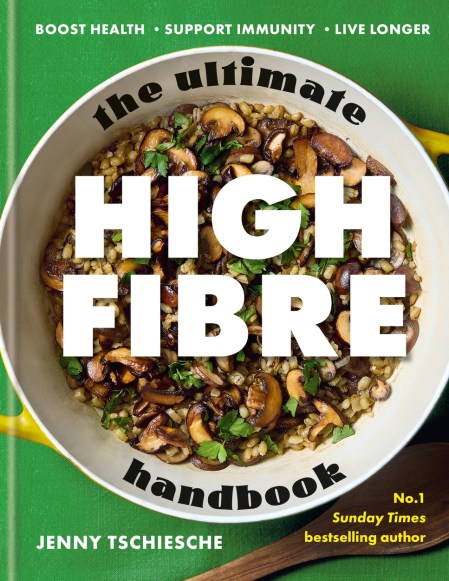 The Ultimate High-Fibre Handbook