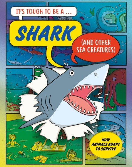 It’s Tough to Be: A Shark (and Other Sea Creatures)