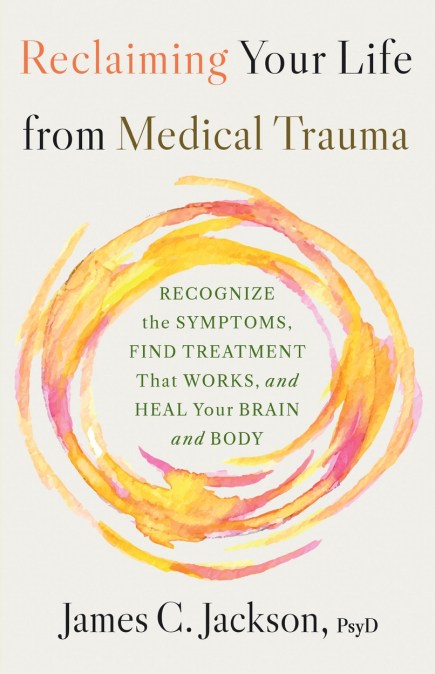 Reclaiming Your Life After Medical Trauma