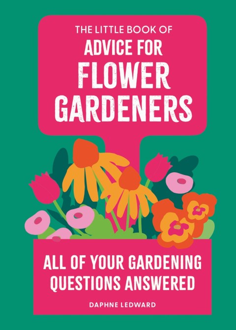 The Little Book of Advice for Flower Gardeners
