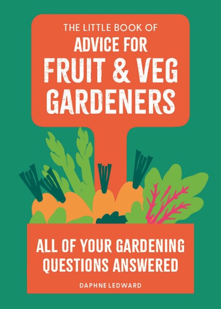 The Little Book of Advice for Fruit & Veg Gardeners