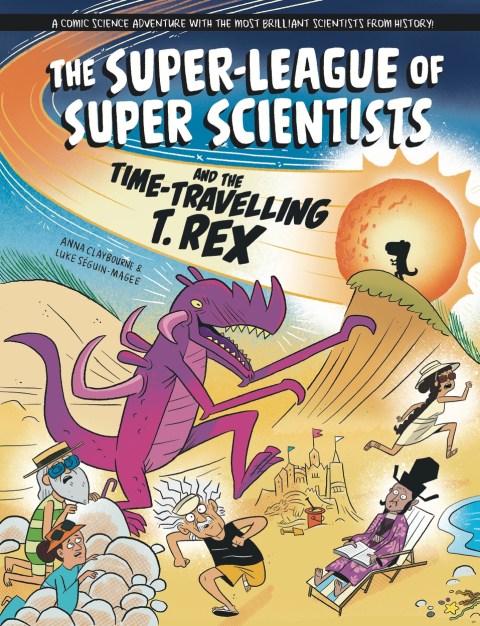 The Super-League of Super Scientists and the Time-Travelling T. Rex