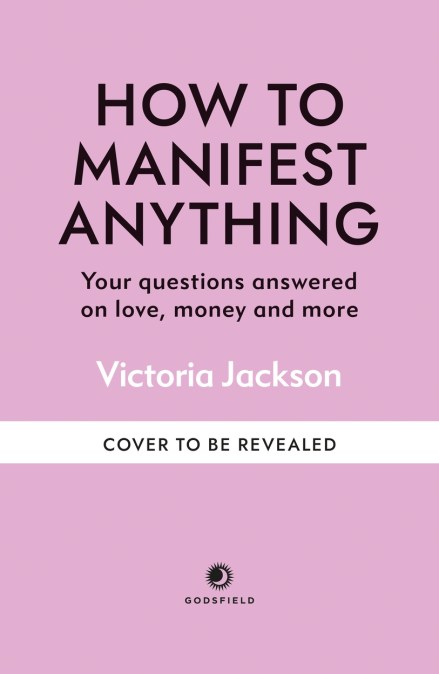 How to Manifest Anything