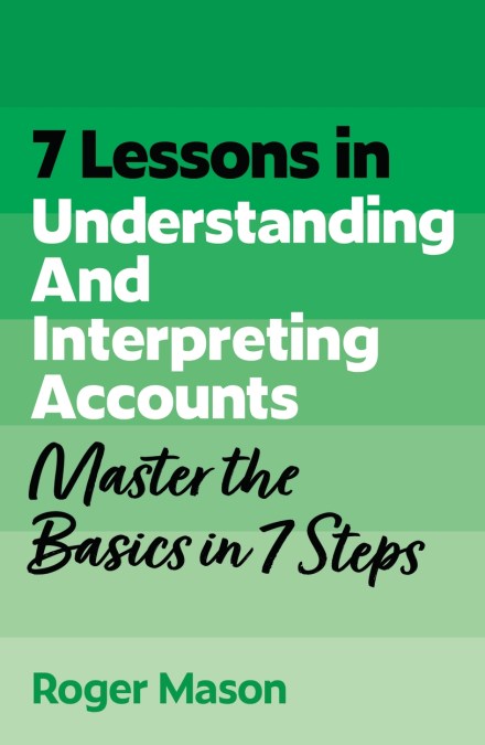 7 Lessons in Understanding and Interpreting Accounts