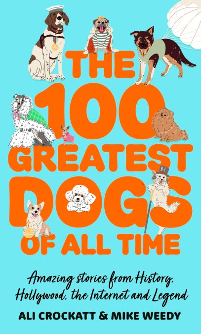 The 100 Greatest Dogs of All Time