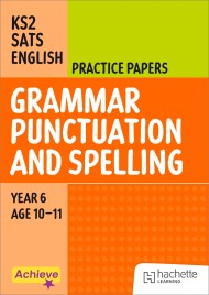 Achieve SATs: KS2 Grammar Spelling Punctuation Practice Papers for the 2027 SATs tests