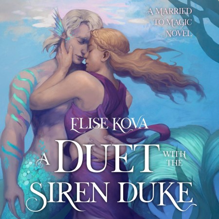 A Duet with the Siren Duke