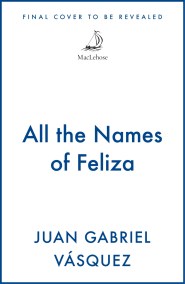 All the Names of Feliza