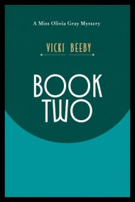 Miss Olivia Gray Mystery Book 2